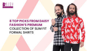 Read more about the article 8 Top Picks from Daisy Fashion’s Premium Collection of Slim Fit Formal Shirts