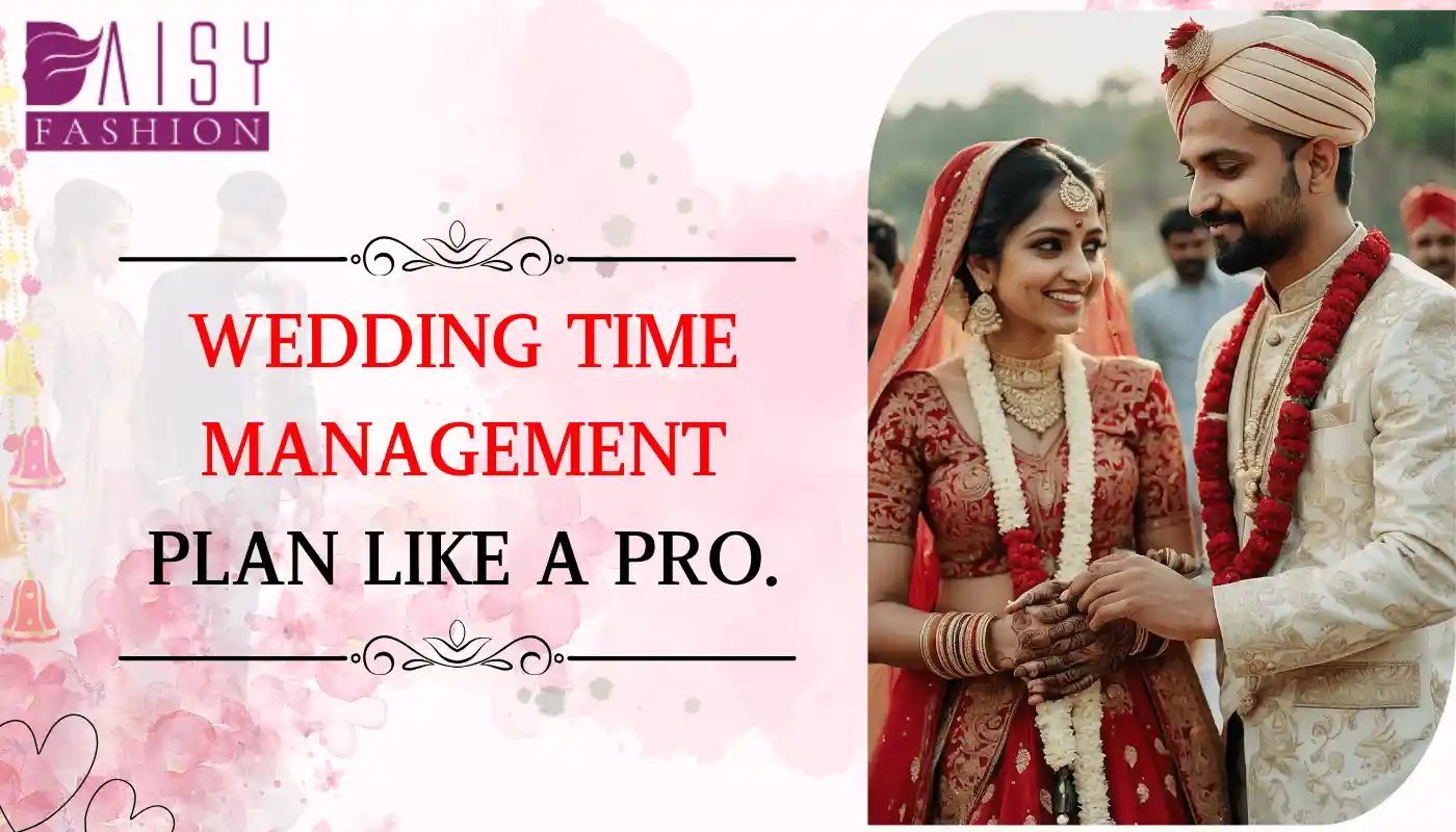 You are currently viewing WEDDING TIME MANAGEMENT PLAN LIKE A PRO.
