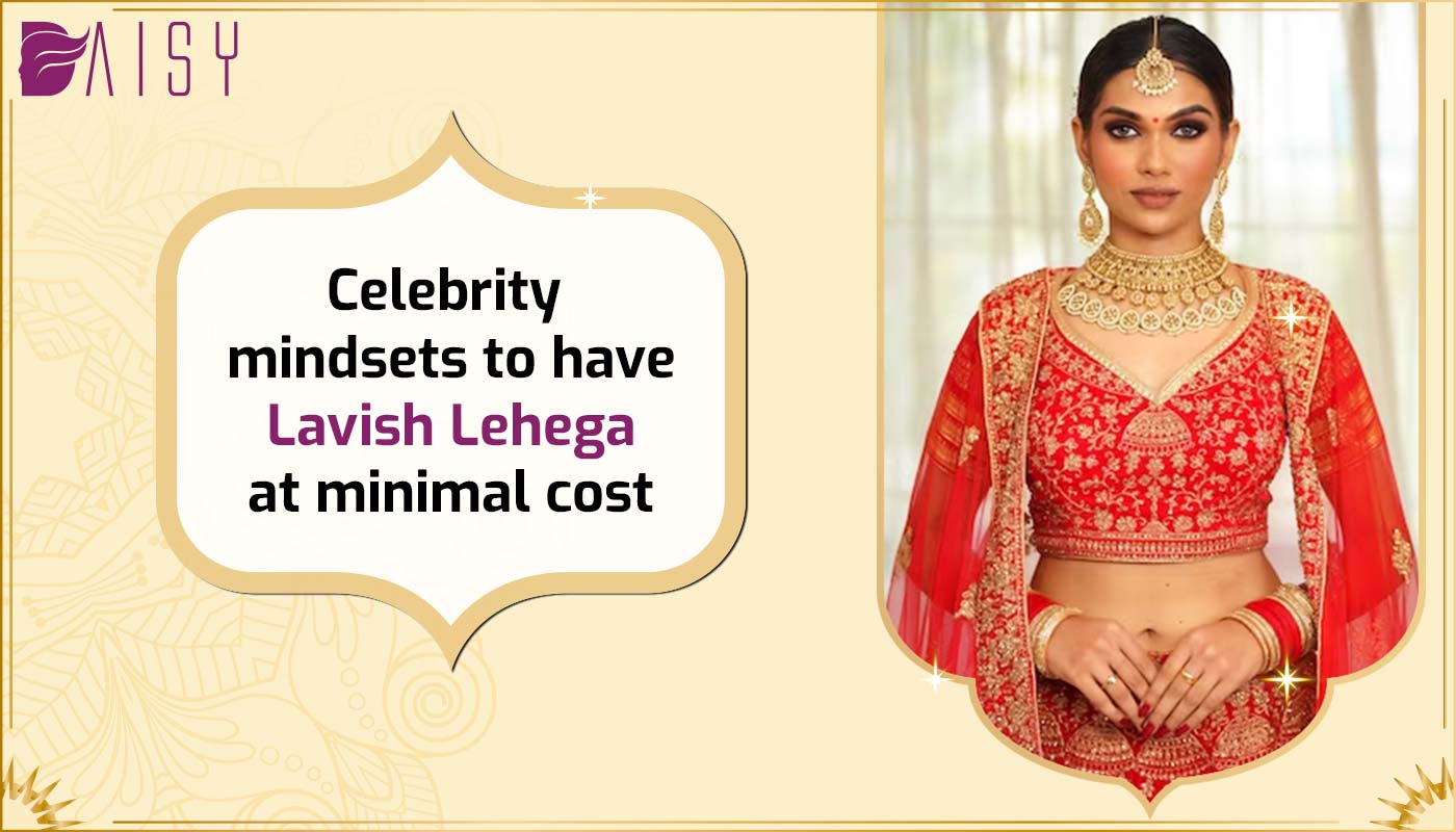 You are currently viewing Celebrity mindsets to have lavish lehenga at minimal cost
