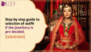 Read more about the article Step by step guide to selection of outfit if the jewellery is pre decided.