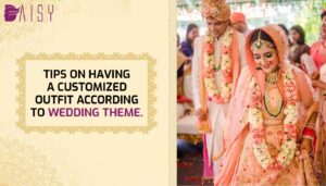 Read more about the article Tips on having a customised outfit according to wedding theme