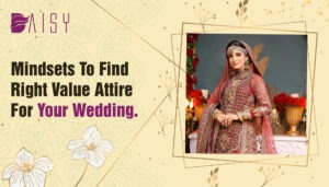 Read more about the article Mindsets To Find Right Value Attire For Your Wedding.