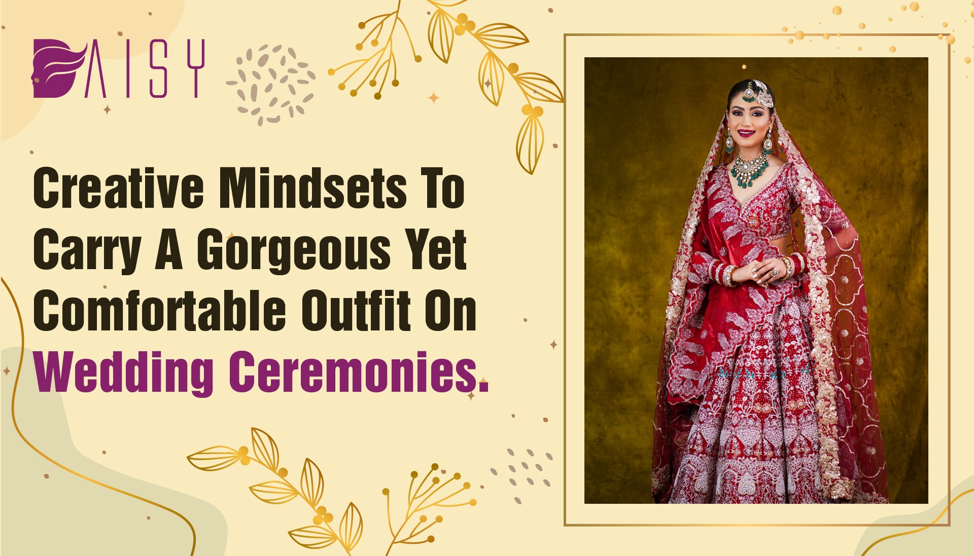 You are currently viewing Creative Mindsets To Carry A Gorgeous Yet Comfortable Outfit On Wedding Ceremonies.