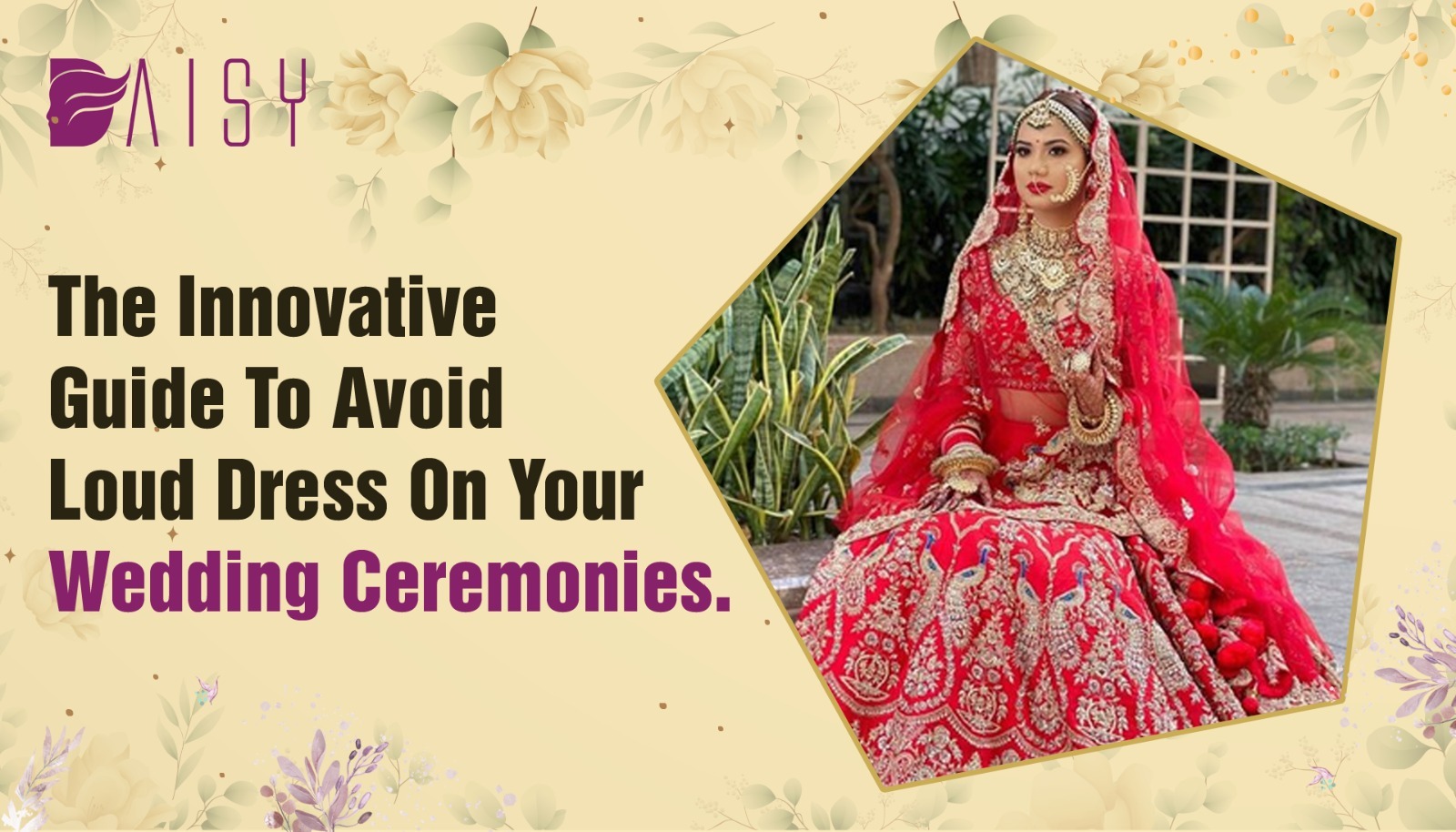 You are currently viewing The Innovative Guide To Avoid Loud Dress On Your Wedding Ceremonies.