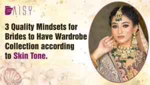 Read more about the article 3 Quality Mindsets for Brides to Have Wardrobe Collection according to Skin Tone.