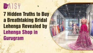 Read more about the article 7 Hidden Truths to Buy a Breathtaking Bridal Lehenga Revealed by Lehenga Shop in Gurugram